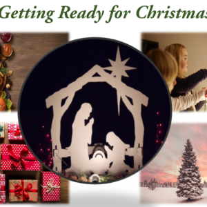 3. Getting Ready for Christmas – He Must Increase