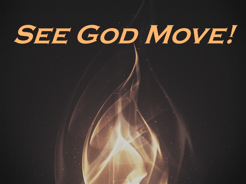 See God Move!