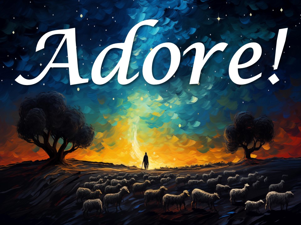 Adore! #2 – Adore the Messiah King