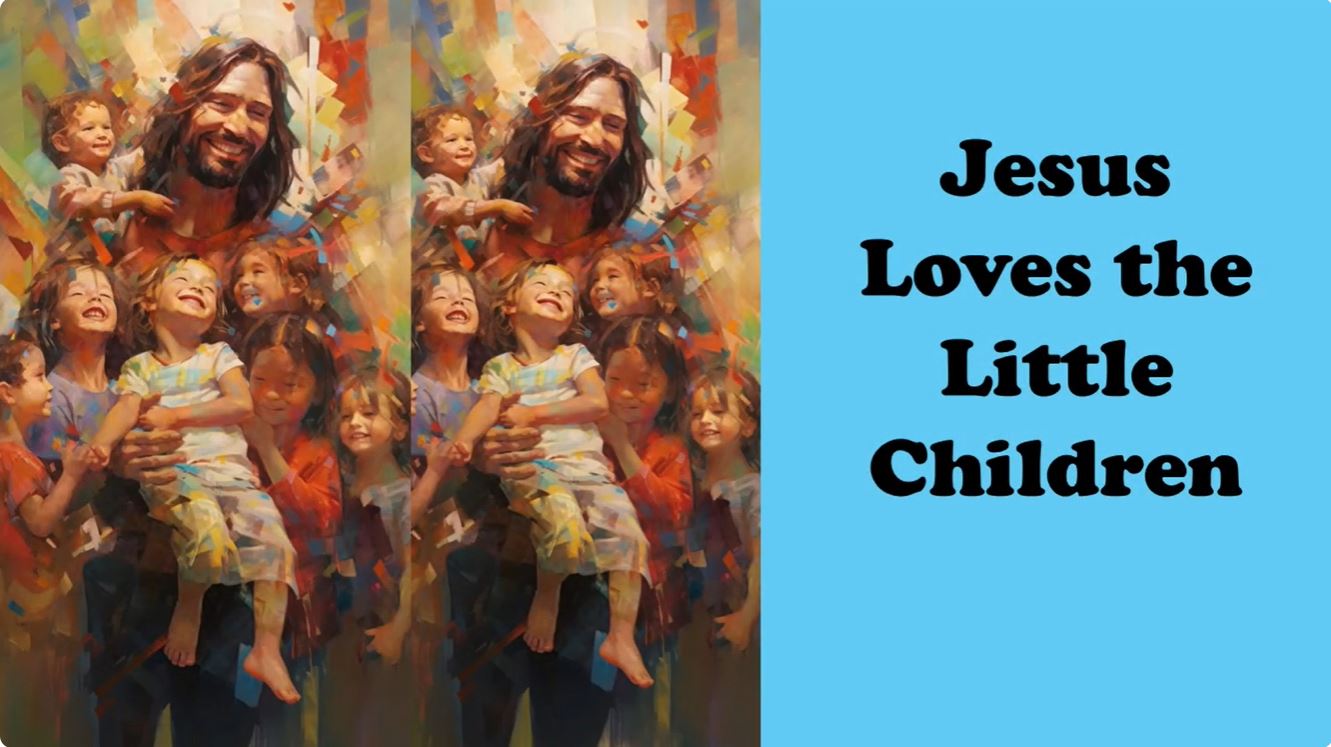 Jesus Loves the Little Children