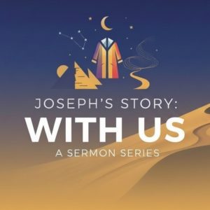 Joseph’s Story WITH US #1